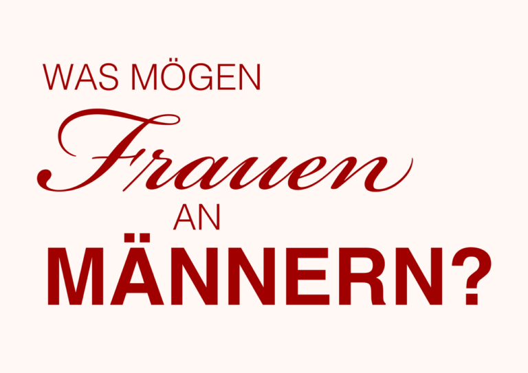 Was mögen Frauen an Männern?